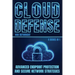 Cloud Defense: Advanced Endpoint Protection and Secure Network Strategies
