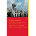 The Gingerbread Station at the other End of the World: Short stories about 222 railway stations in Africa, Asia and Oceania