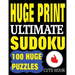 Huge Print Ultimate Sudoku: 100 Extremely Difficult Sudoku Puzzles with 2 puzzles per page. 8.5 x 11 inch book