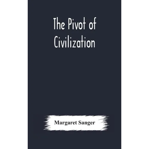 The Pivot Of Civilization
