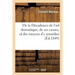 de la Décadence de l'Art Dramatique, de Ses Causes, Et Des Moyens d'y Remédier