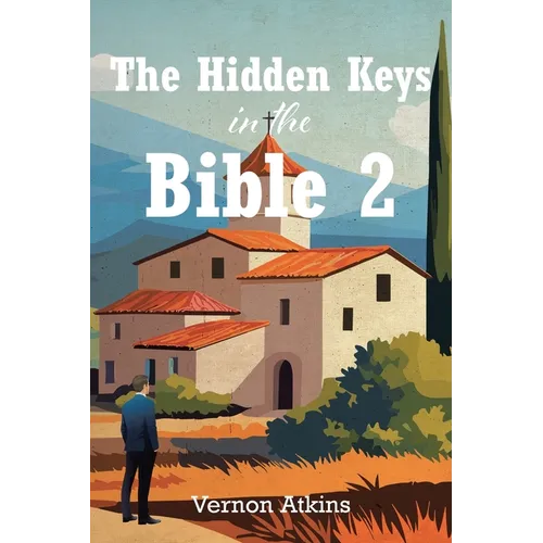 The Hidden Keys in the Bible 2