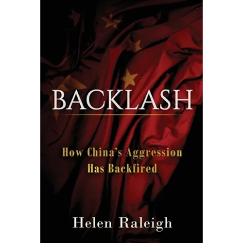 Backlash: How China's Aggression Has Backfired