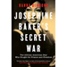 Josephine Baker's Secret War: The African American Star Who Fought for France and Freedom