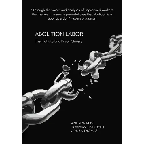 Abolition Labor: The Fight to End Prison Slavery