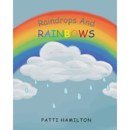 Raindrops and Rainbows
