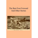 The Best Foot Forward: And Other Stories