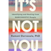 It's Not You: Identifying and Healing from Narcissistic People