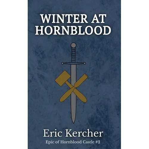 Winter at Hornblood: Epic of Hornblood Castle #2