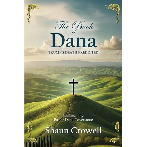 The Book of Dana: Trump's Death Predicted