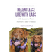 Relentless: Life With Labs