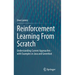 Reinforcement Learning from Scratch: Understanding Current Approaches - With Examples in Java and Greenfoot