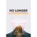 No Longer Condemned