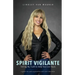 Spirit Vigilante: Telling My Truth to Help You Live Yours