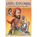 Lives of the Explorers: Discoveries, Disasters (and What the Neighbors Thought)