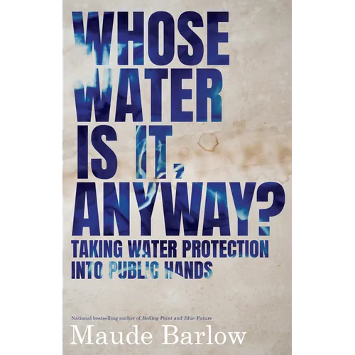 Whose Water Is It, Anyway?: Taking Water Protection Into Public Hands