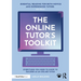 The Online Tutor's Toolkit: Everything You Need to Know to Succeed as an Online Tutor