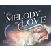 The Melody of Love