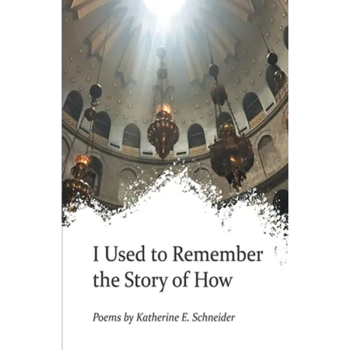 I Used to Remember the Story of How