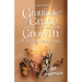 Gratitude + Grace = Growth: A 31-Day Devotional