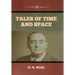 Tales of Time and Space