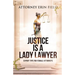Justice Is a Lady Lawyer: Expert Tips for Female Attorneys
