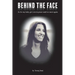 Behind The Face