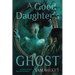 A Good Daughter's Ghost