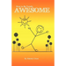 How to be Totally Awesome