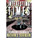 Interesting Times: Arguments & Observations
