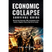 Economic Collapse Survival Guide: What the Great Depression, 2008, and Argentina's Crisis Teach Us, A Beginner's Step-by-Step Plan for Families