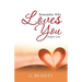 Remember Who Loves You: Inspire Love
