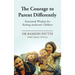 The Courage to Parent Differently: Existential Wisdom for Raising Authentic Children