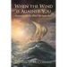 When the Wind is Against You: Encouragement for When Life Pushes Back