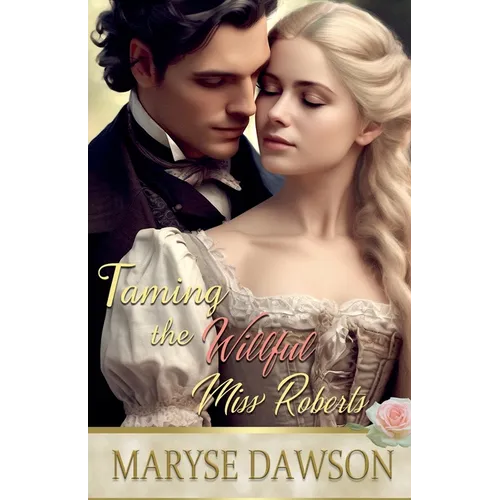 Taming the Willful Miss Roberts