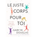 Le juste Corps pour toi (French)