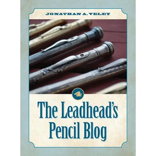 The Leadhead's Pencil Blog: Volume 4