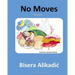 No Moves