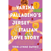 Varina Palladino's Jersey Italian Love Story