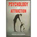 Psychology of Attraction: How to Become More Attractive to Others Via the Power of Positive Thinking and Developing a Clearly Defined Life Mission (20