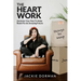 The Heart Work: Declutter Your Past To Make Room For An Amazing Future