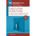 15-Minute Focus: Executive Function: Strategies to Build Underdeveloped Skills, Maximize Learning, and Unlock Potential