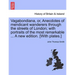 Vagabondiana, Or, Anecdotes of Mendicant Wanderers Through the Streets of London; With Portraits of the Most Remarkable ... a New Edition. [With Plate