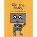 Zac the Robot: A Book About Shapes