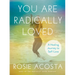 You Are Radically Loved: A Healing Journey to Self-Love