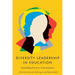 Diversity Leadership in Education: Embedding Practices of Social Justice
