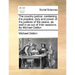 The country justice: containing the practice, duty and power of the justices of the peace, as well in as out of their sessions. By Michael Dalton