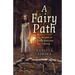 A Fairy Path: The Memoir of a Young Fairy Seer in Training