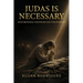Judas Is Necessary