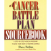 A Cancer Battle Plan Sourcebook: A Step-by-Step Health Program to Give Your Body a Fighting Chance
